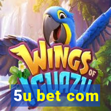 5u bet com